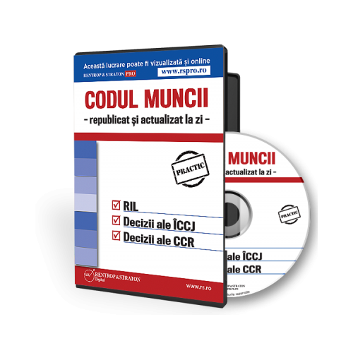 Codul Muncii republicat si actualizat la zi (2018)