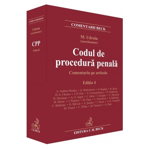 Codul de procedura penala. Comentariu pe articole. Editia 4 - Mihail Udroiu