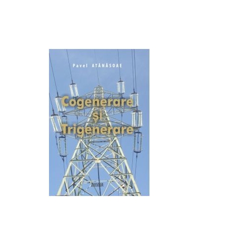 Cogenerare si trigenerare - Pavel Atanasoae