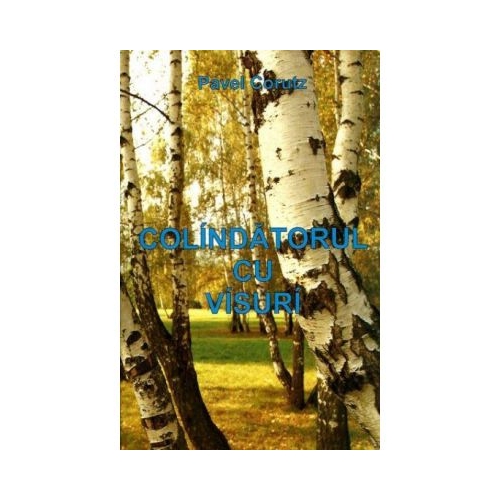Colindatorul cu visuri - Pavel Corut