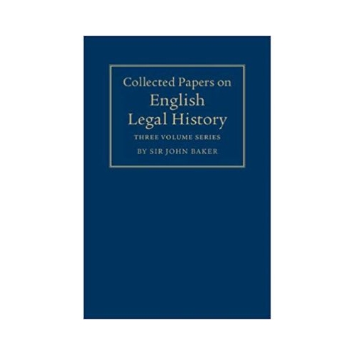 Collected Papers on English Legal History 3 Volume Set - Sir John Baker