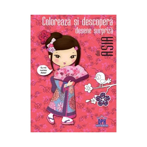 Coloreaza si descopera desene surpriza din Asia, editura Didactica Publishing House