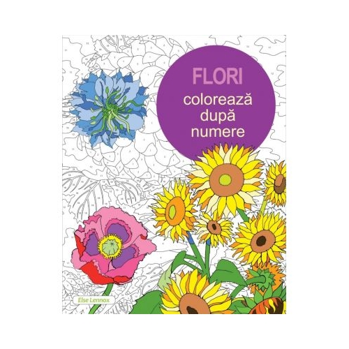 Coloreaza dupa numere. Flori - Else Lennox, editura Didactica Publishing House