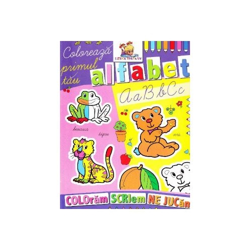 Coloreaza primul tau alfabet - Colectia: coloram, scriem, ne jucam