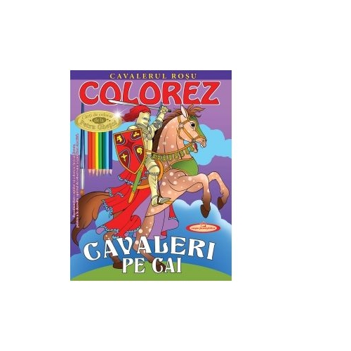 Colorez Cavaleri pe cai - Petru Ghetoi, editura Casa Povestilor