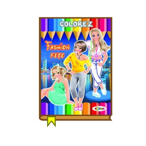 Colorez. Fashion fete, editura Dorinta. Carte educativa cu povesti pentru copii.