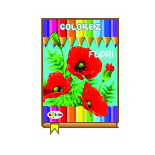 Colorez. Flori, editura Dorinta. Carte educativa cu povesti pentru copii.