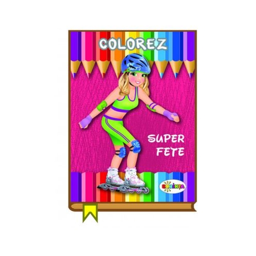 Colorez. Super fete, editura Dorinta. Carte educativa cu povesti pentru copii.