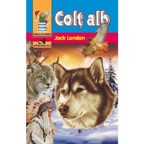 Colt alb - Jack London, editura Andreas