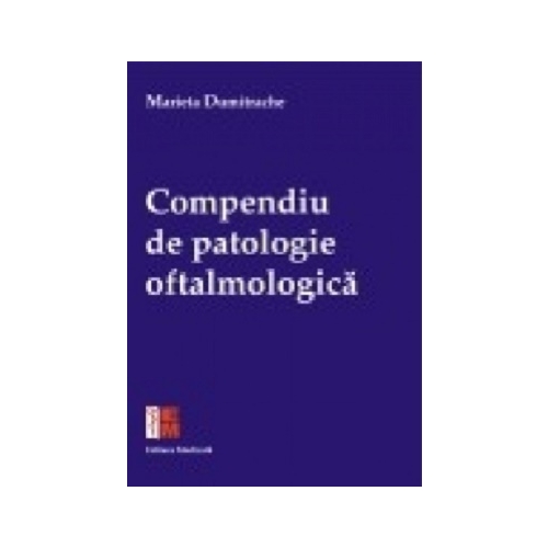Compendiu de patologie oftalmologica - Marieta Dumitrache