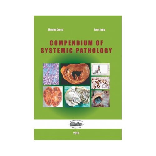 Compendium of systemic pathology - Simona Gurzu, Ioan Jung