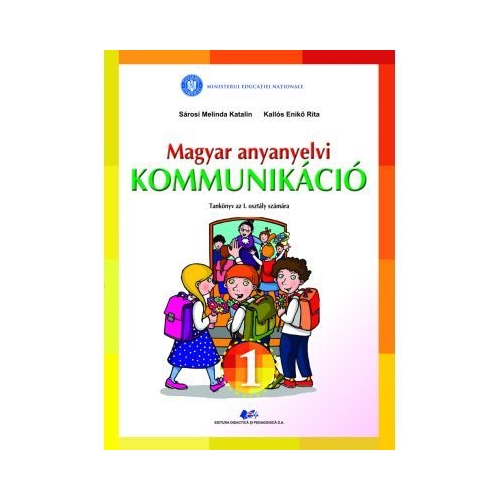 Comunicare in limba materna maghiara - Sarosi Melinda Katalin, Kallos Eniko Rita