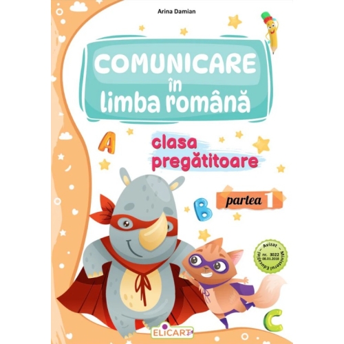 Comunicare in limba romana pentru clasa pregatitoare. Partea I, Caiet de lucru - Arina Damian Comunicare in limba romana Elicart grupdzc
