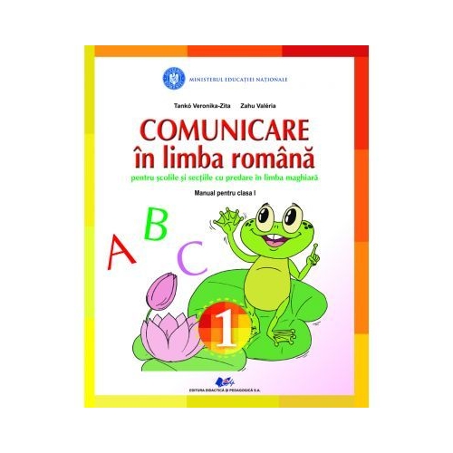 Comunicare in limba romana pentru scolile si sectiile in limba de predare materna maghiara - Tanko Veronika Zita, Zahu Valeria