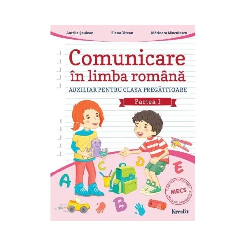 Comunicare in limba romana, clasa pregatitoare, semestrul I - Aurelia Seulean, editura Kreativ