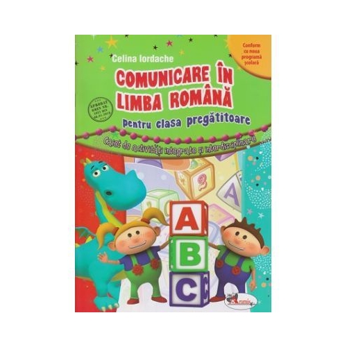 Comunicare in limba romana pentru clasa pregatitoare - Celina Iordache, editura Aramis
