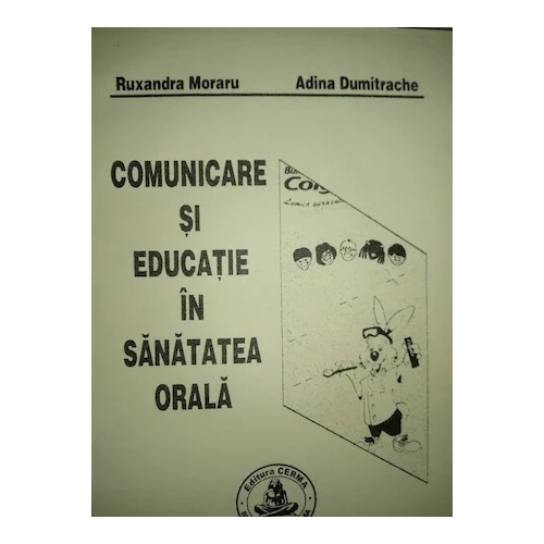 Comunicare si educatie in sanatatea orala - Ruxandra Moraru