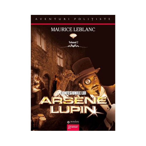 Confesiunile lui Arsene Lupin - Maurice Leblanc