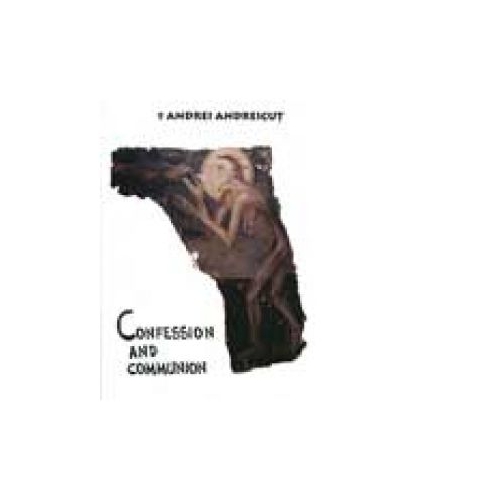 Confession and communion - IPS Arhiepiscop si Mitropolit Andrei Andreicut