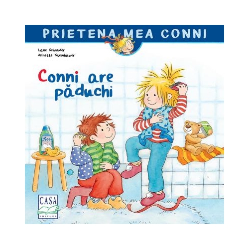 Conni are paduchi - Liane Schneider, Annette Steinhauer, editura Casa