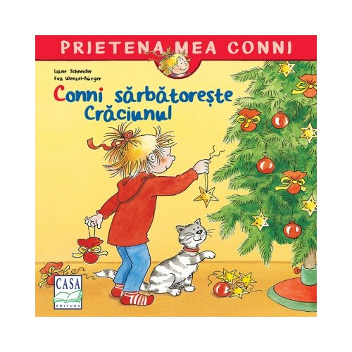 Conni sarbatoreste Craciunul - Liane Schneider, editura Casa