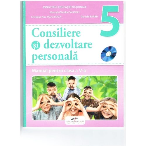 Consiliere si dezvoltare personala, manual pentru clasa a V-a. Contine editia digitala - Marcela Claudia Calineci, editura CD Press