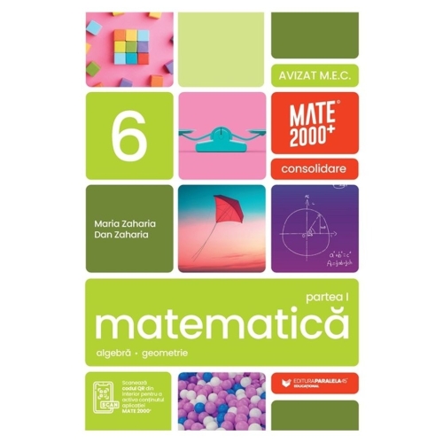 Matematica. Algebra, geometrie. Clasa a 6-a. 2023 Consolidare. Partea 1 - Maria Zaharia Semestrul I Clasa 6 Paralela 45 grupdzc