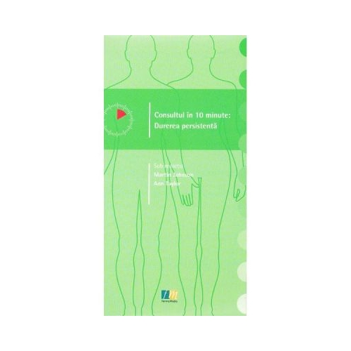 Consultul in 10 minute: Durerea persista - Martin Johnson, Ann Taylor