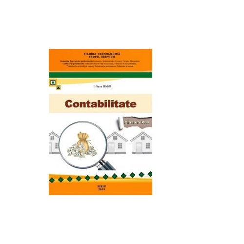 Contabilitate clasa a XI-a. Filiera tehnologica, profil servicii - Iuliana Badila