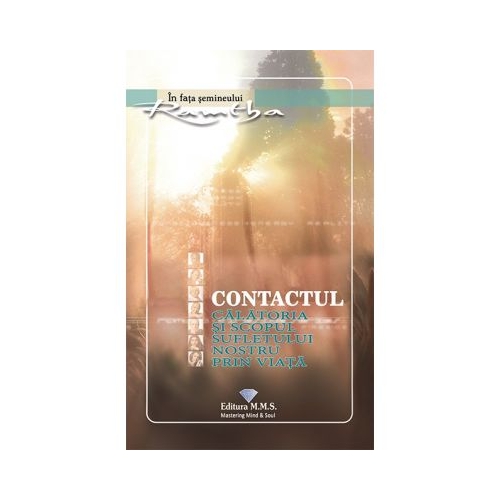Contactul. Calatoria si scopul sufletului nostru prin viata - Ramtha
