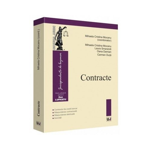 Contracte. Contractul de credit bancar, Raspunderea contractuala, Raspunderea delictuala, Asociatii - Mihaela Cristina Mocanu, Laura Smarandi, Oana Damian, Carmen Duta