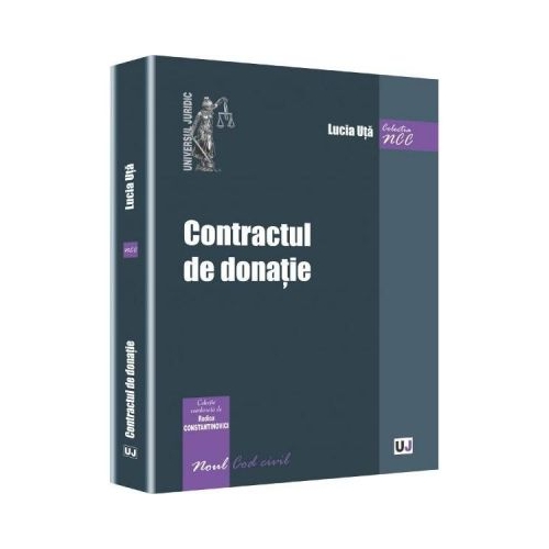Contractul de donatie - Rodica Constantinovici, Lucia Uta