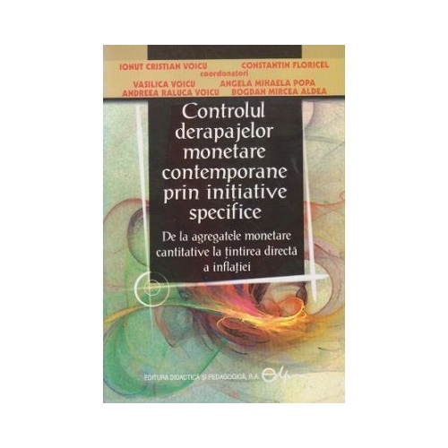 Controlul derapajelor monetare contemporane prin initiative specifice- Ionut Cristian Voicu, Constantin Floricel