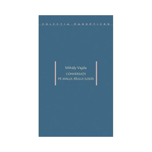 Conversatii pe malul riului Ilisos - Mihaly Vajda