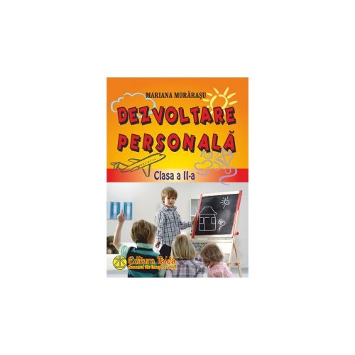 Dezvoltare personala clasa a II-a - Mariana Morarasu
