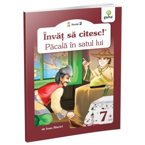 Invat sa citesc! Nivelul 2 Pacala in satul lui - Ioan Slavici