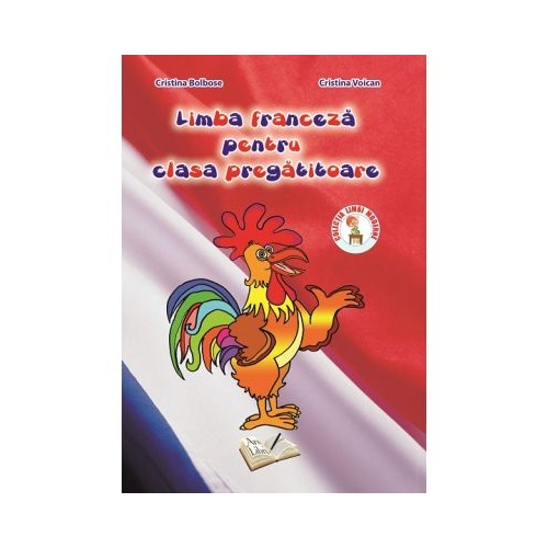 Limba franceza pentru clasa pregatitoare - Cristina Bolbose, editura Ars Libri