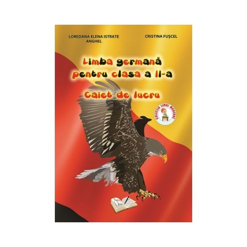 Limba germana pentru clasa a II-a - Caiet de lucru (Cristina Fuscel), editura Ars Libri