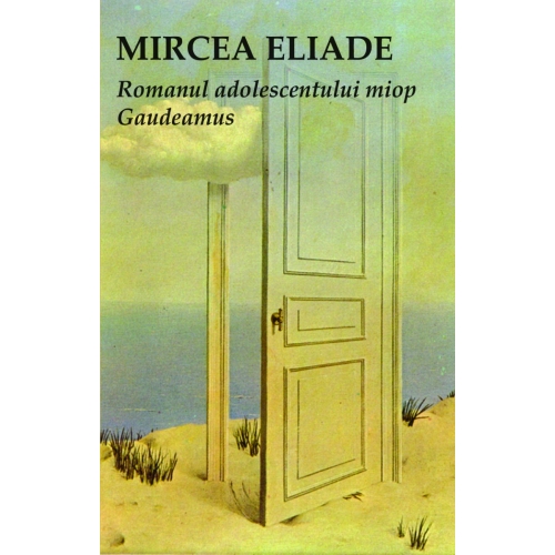 Romanul adolescentului miop - Mircea Eliade Literatura romana Tana