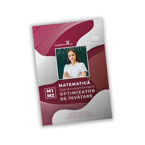 Teste de evaluare formativa - Matematica - clasa a X-a - OPTIMIZATOR DE INVATARE
