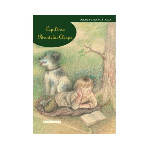 Copilaria Parintelui Cleopa - Olguta Creanga – Caia