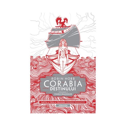 Corabia destinului vol. 2 - Visurile dragonilor - Robin Hobb