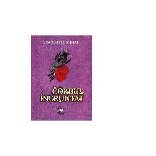 Corbul incruntat - Simo Liviu Mihai