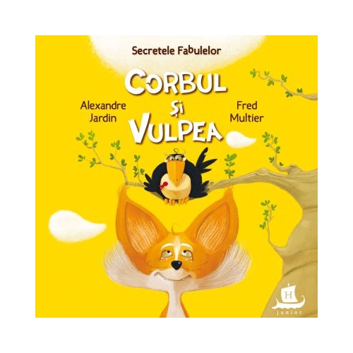 Corbul si vulpea - Alexandre Jardin, Fred Multier