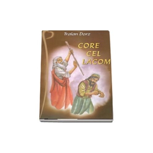 Core cel lacom - Traian Dorz