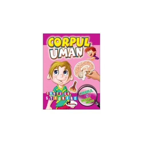 Corpul uman. Creierul si sistemul nervos, editura Aramis