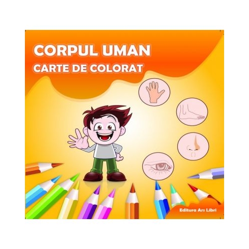 Carte de colorat. Corpul Uman - Adina Grigore