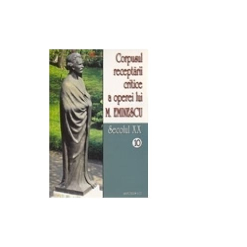 Corpusul receptarii critice a operei lui Mihai Eminescu. Secolul XX (volumele 10-11) - I. Oprisan