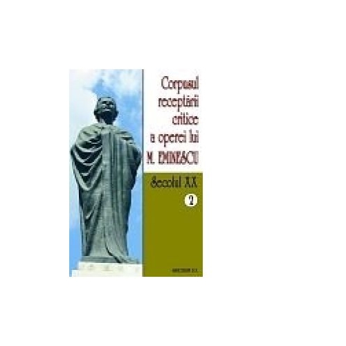 Corpusul receptarii critice a operei lui Mihai Eminescu. Secolul XX (volumele 2-5) - I. Oprisan