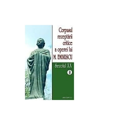 Corpusul receptarii critice a operei lui Mihai Eminescu. Secolul XX volumele 8-9 - I. Oprisan